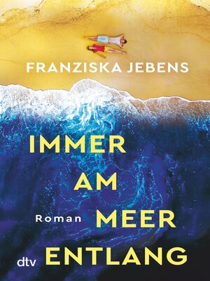 cover image of Immer am Meer entlang